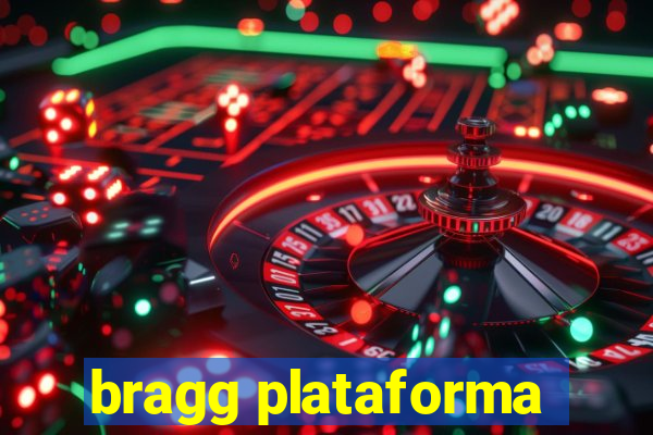 bragg plataforma